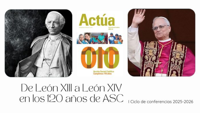 De León XIII a León XIV en los 120 años de ASC
